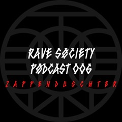 Zappenduschter // Rave Søciety Pødcast #6