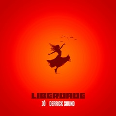 Jô & Derrick Sound - Liberdade (Evidence Music)