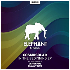 Cosmosolar - Playing with me (Legacy8080 Remix) [Elephant Chords]