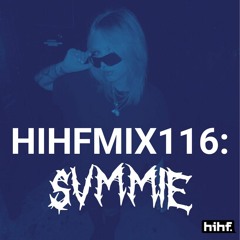 SVMMIE: HIHF Guest Mix Vol. 116