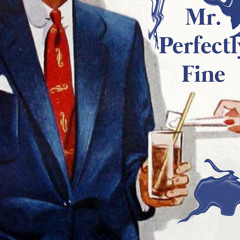 mr. perfectly fine (from the vault)