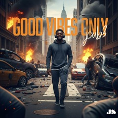 Good Vibes Only