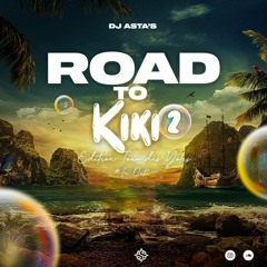 Road To KiKi 2#EditionTourDesYoles 🔥🔥🔥