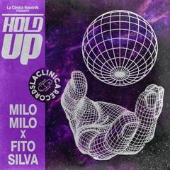 Fito Silva & MiloMilo - Hold Up