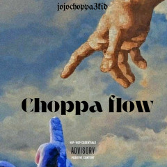 Choppa flow