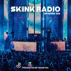 SKINK Radio 358 Presented By Showtek