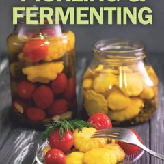 ✔Audiobook⚡️ Beginner?s Guide to Pickling & Fermentation: A Complete Cookbook for Pickling and