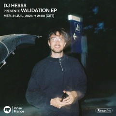 Dj Hesss présente Validation EP - 31 Juillet 2024