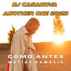 Matias Damásio - Como Antes ( DJ Casanova Another One 2023 )FinalMaster