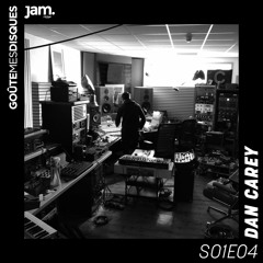 Goûte Mes Disques x Jam Radio : S01E04 - Dan Carey et Speedy Wunderground