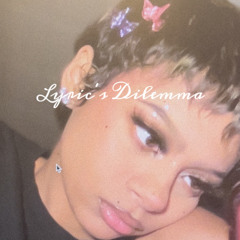 Lyric’s Dilemma