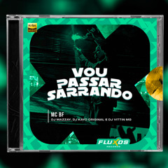 MC BF - Vou Passar Sarrando (Intro Dirty)