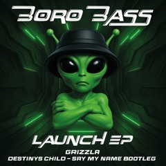 Grizzla - Destinys Child - Say My Name Bootleg
