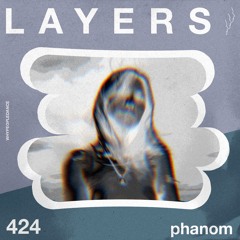 LAYER #424 | phanom