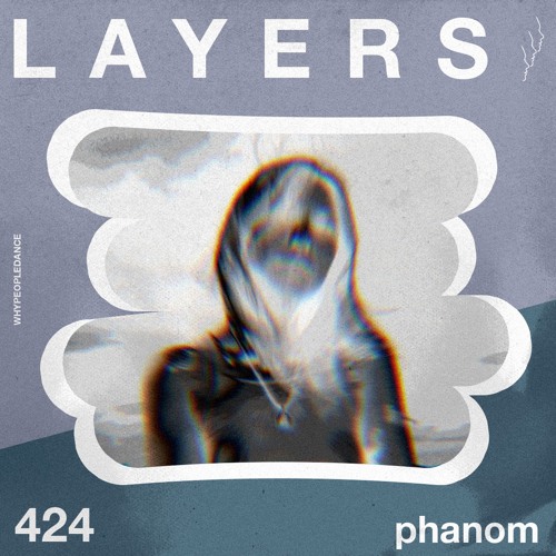 LAYER #424 | phanom