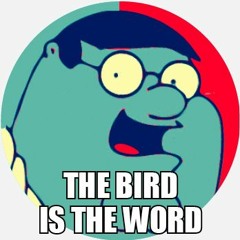 Bird Is The Word (FAMILY GUY)
