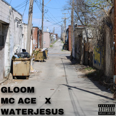 GLOOM ft. MC ACE (prod ACE)