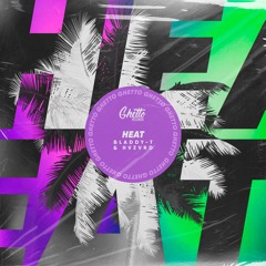 Bladdy - T & HVZVRD - HEAT