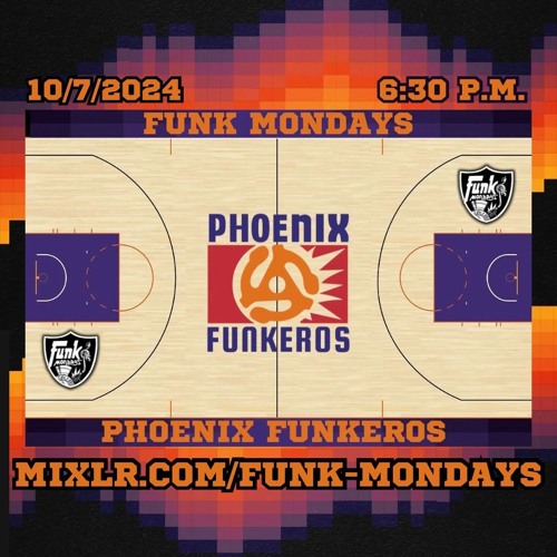 Phoenix Funkeros - Funk Mondays - 10-7-24