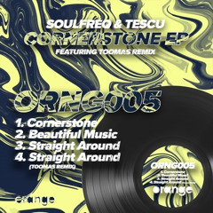 PremEar: Soulfreq & Tescu - Straight Around (Toomas Remix)[ORNG005]