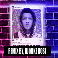 BLESSD - INSTAGRAM (DJ Mike Rose Remix) ⏯💯📢👍🔥