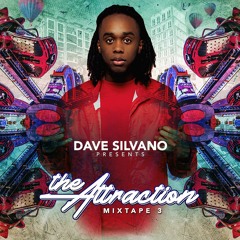 DAVE SILVANO THE ATTRACTION MIXTAPE 3