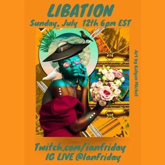 Libation Live with Ian Friday 7-12-20