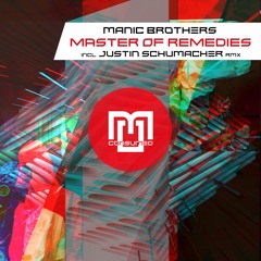 Premiere: Manic Brothers "Master Of Remedies" (Justin Schumacher Remix) - Consumed Music