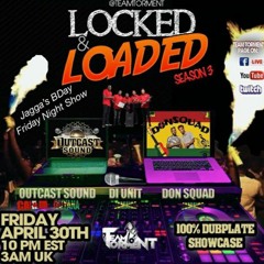Don Squad/Di Unit/Outcast Sound) Mawga Don Live & Jagga's BDay 4/21(Locked & Loaded)
