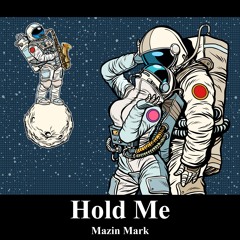 Mazin Mark - Hold Me