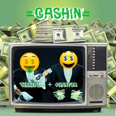 Cashin' (Sirreal + Phantom)