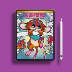Cute Coloring Book For Adults and Teens: Adorable Fantasy Animals To Color. Download Gratis [PDF]