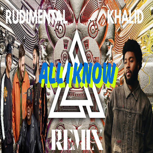 Rudimental x Khalid - All I Know (Israel Carter Remix)