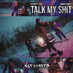 GUWOP GUMBO FT ALMIGHTY RICO- TALK MY SHIT