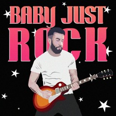 Baby Just Rock by #bearsane
