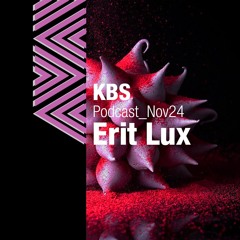 [Erit Lux] @ [KBS Podcast 060] [241129]