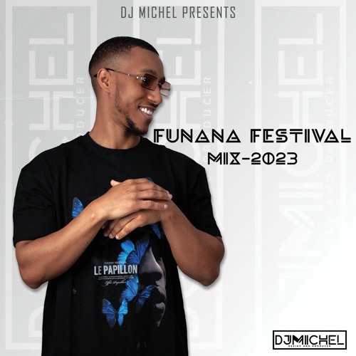 DJ MICHEL - FUNANA FESTIVAL MIX 2023