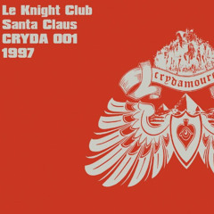 Le Knight Club Vs Danny Tenaglia - Santa Clause Is The Answer (SafetyJac MashUp)