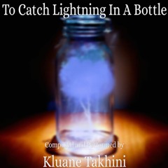 To Catch Lightning In A Bottle (feat. James Hill/trumpet)