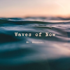 Waves of Now - SET
