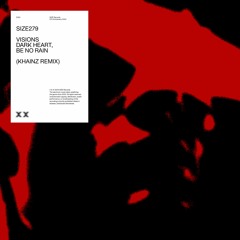Visions (Khainz Remix) | Dark Heart, Be No Rain