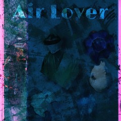 Air Lover feat. Will Sky & A-shine ( prod.by Kaf Mikoto)