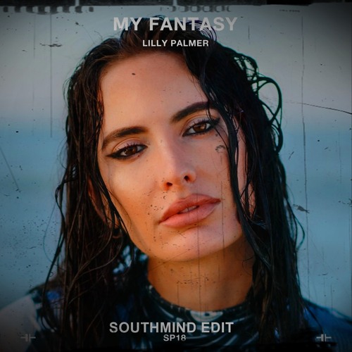 Lilly Palmer - My Fantasy (Southmind Edit)
