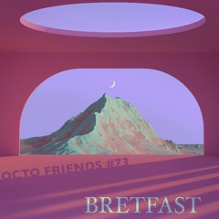 bretfast - Octo Friends  #73