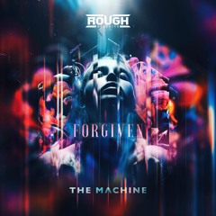 The Machine - Forgiven (OUT NOW)