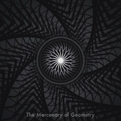 The Mercenary of Geometry