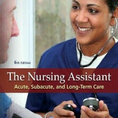 [PDF BOOK DOWNLOAD] Nursing Assistant, The