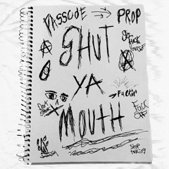 Passcde & PROP - Shut Ya Mouth (FREE DL)