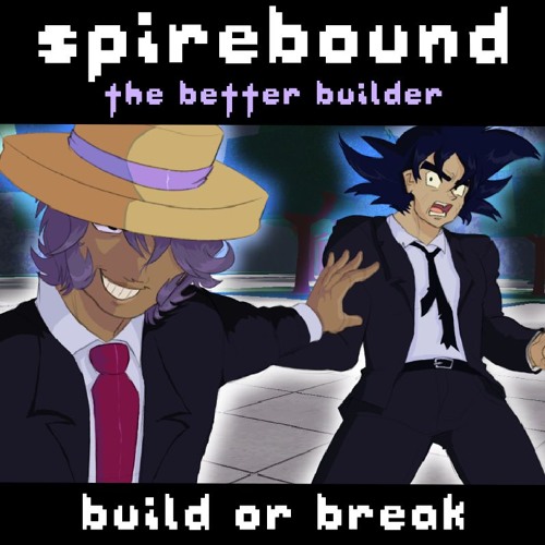 Build🔨 or Break💥 [Spirebound: The Better Builder]