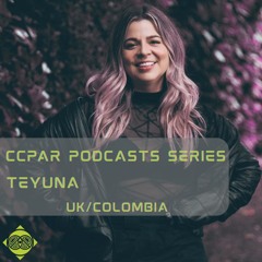 CCPAR Podcast 141 | TEYUNA | Live at RUST